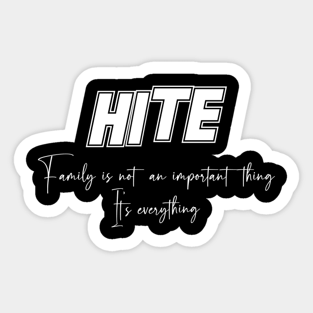 Hite Second Name, Hite Family Name, Hite Middle Name Sticker by JohnstonParrishE8NYy